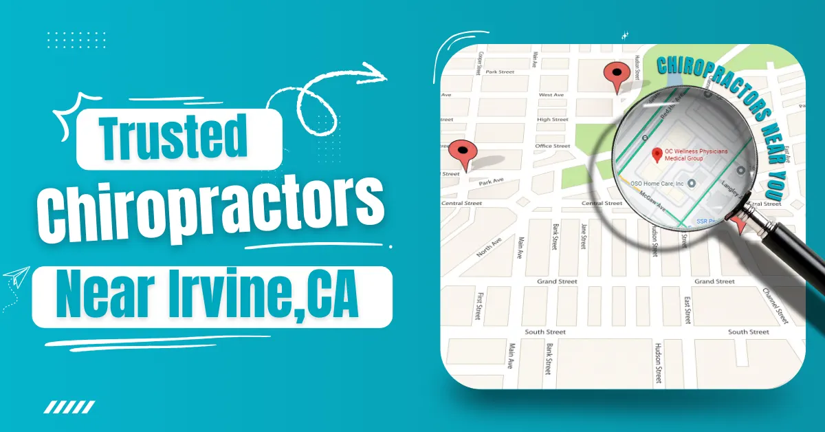 Choose a Trusted Chiropractor Near Irvine, CA